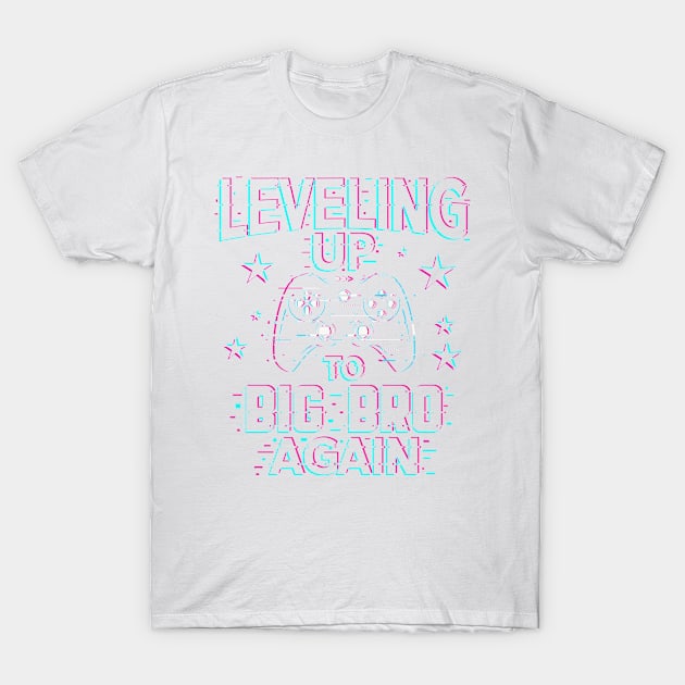 Leveling Up To Big Bro Again T-Shirt by pika